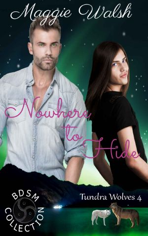 [Tundra Wolves 04] • Nowhere to Hide (Tundra Wolves Book 4)